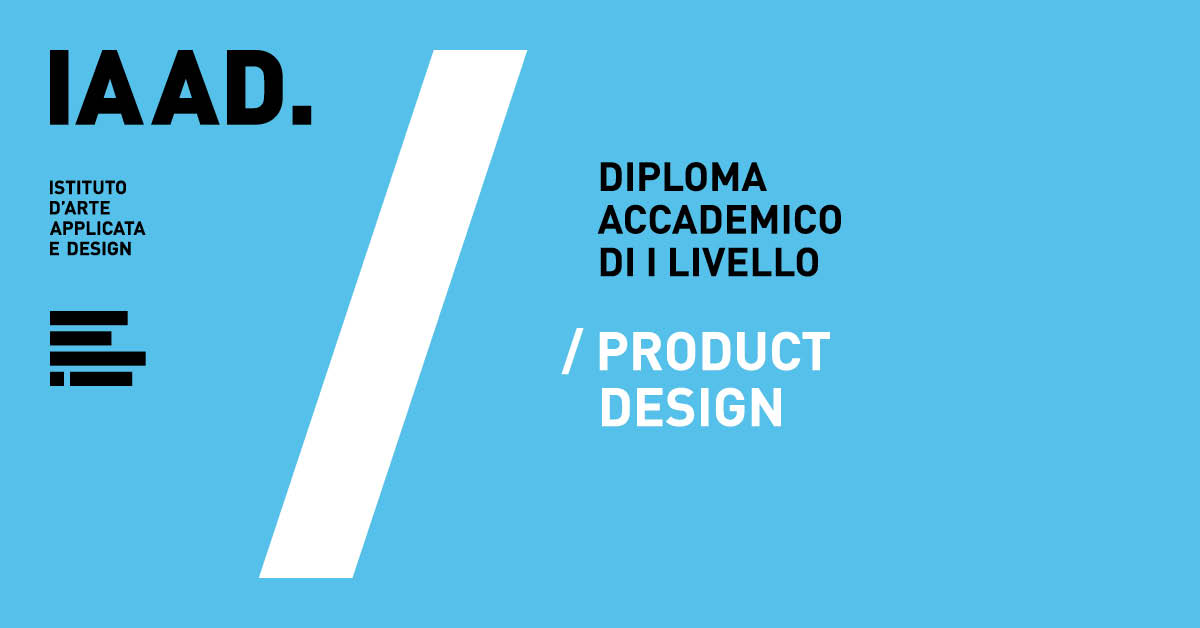 Scopri il corso IAAD. in Product Design